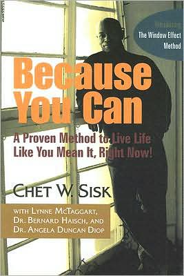 Because You Can: A Proven Method to Live Life Like You Mean It, Right Now!