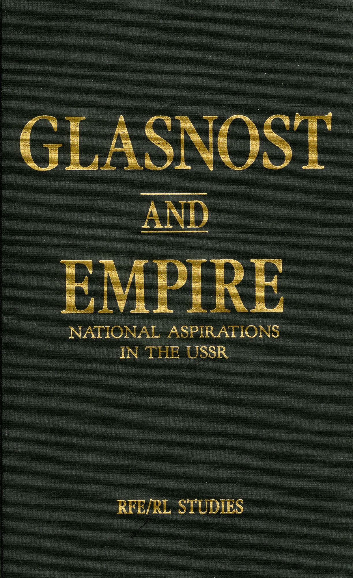 Glasnost and Empire: National Aspirations in the USSR