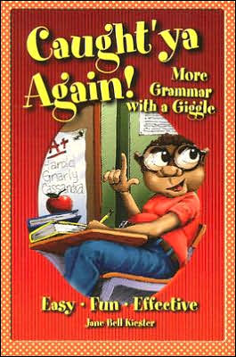 Caught'ya Again! More Grammar with a Giggle