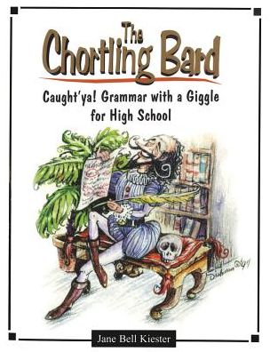 Chortling Bard: Caught'ya! Grammar with a Giggle for High School
