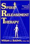 Spirit Releasement Therapy: A Technical Manual