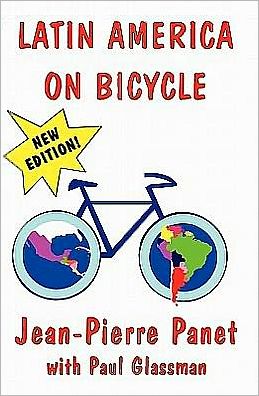 Latin America on Bicycle: New Edition