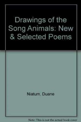 Drawings of the Song Animals: New & Selected Poems