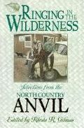 Ringing in the Wilderness: Selections from the North Country Anvil