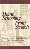 Home Schooling from Scratch: Simple Living - Super Learning