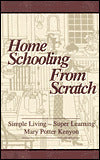 Home Schooling from Scratch: Simple Living - Super Learning