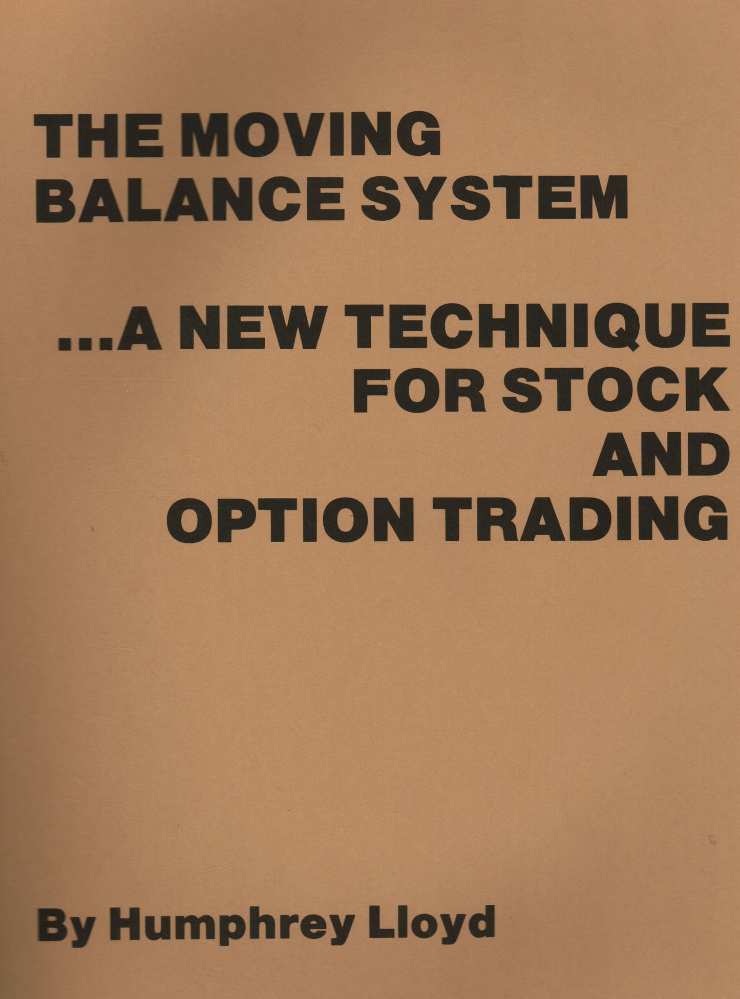 Moving Balance System: A New Technique for Stock and Option Trading