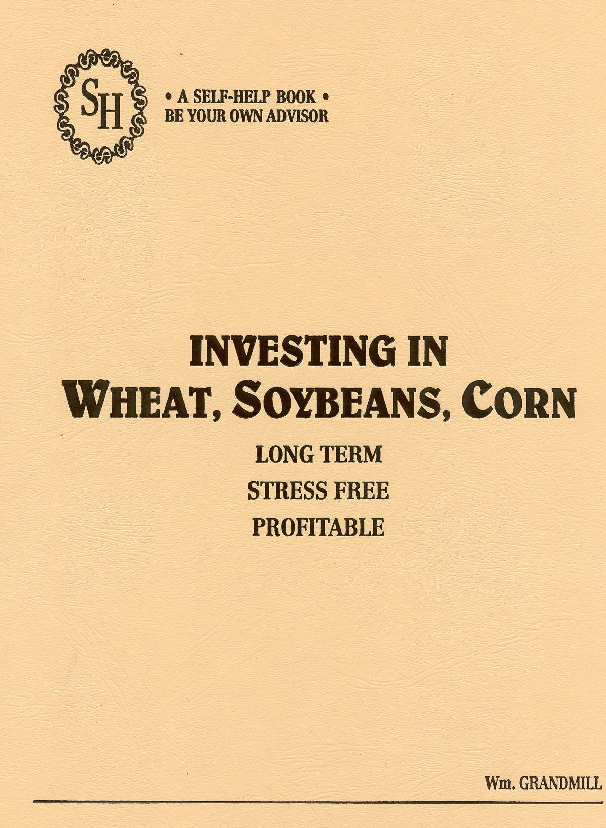Investing in Wheat, Soybeans, Corn
