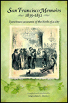 San Francisco Memoirs, 1835-1851: Eyewitness Accounts of the Birth of a City