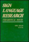 Sign Language Research: Theoretical Issues