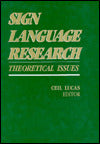 Sign Language Research: Theoretical Issues