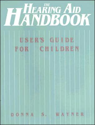 Hearing Aid Handbook : User's Guide for Children