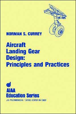 Aircraft Landing Gear Design: Principles and Practices