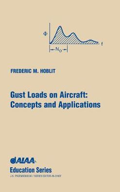 Gust Loads on Aircraft: Concepts and Applications
