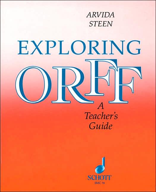 Exploring Orff: A Teacher's Guide