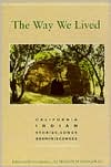 The Way We Lived: California Indian Stories, Songs, and Reminiscences