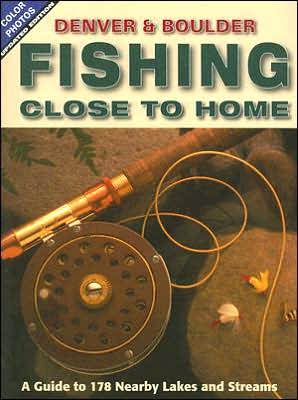 Fishing Close to Home: Denver and Boulder