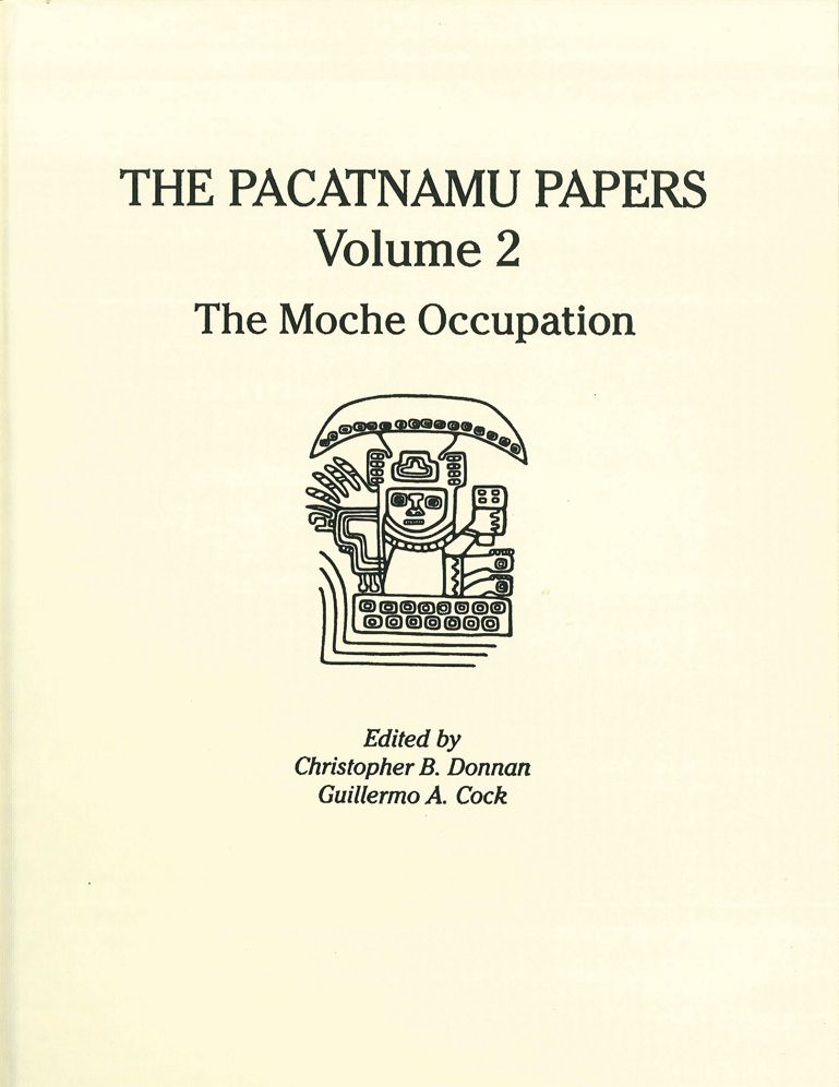 The Pacatnamu Papers, Volume 2: The Moche Occupation
