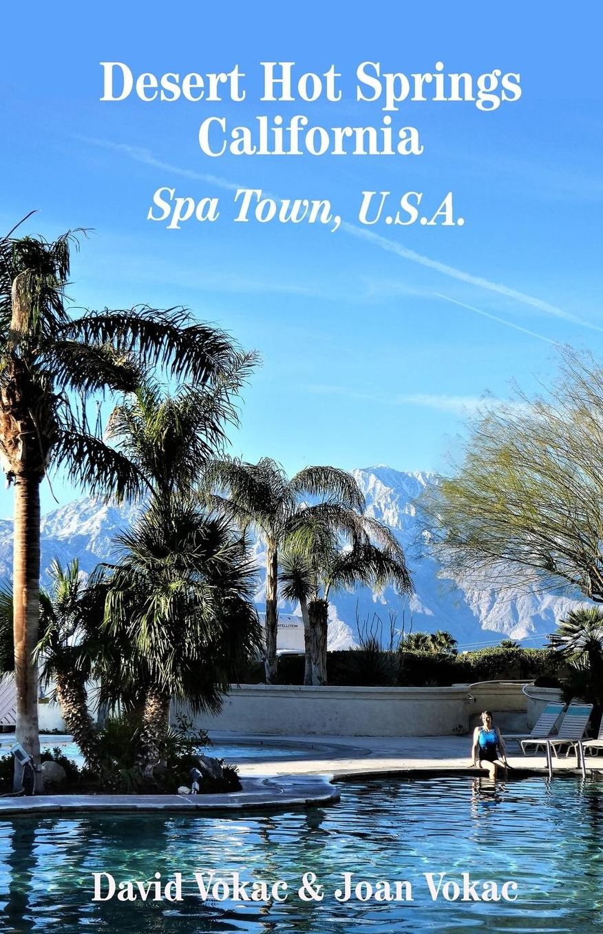 Desert Hot Springs, California: Spa Town, U.S.A.