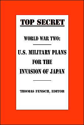 World War Two: U. S. Military Plans for the Invasion of Japan