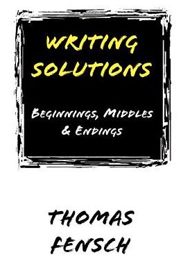 Writing Solutions: Beginnings, Middles and Endings