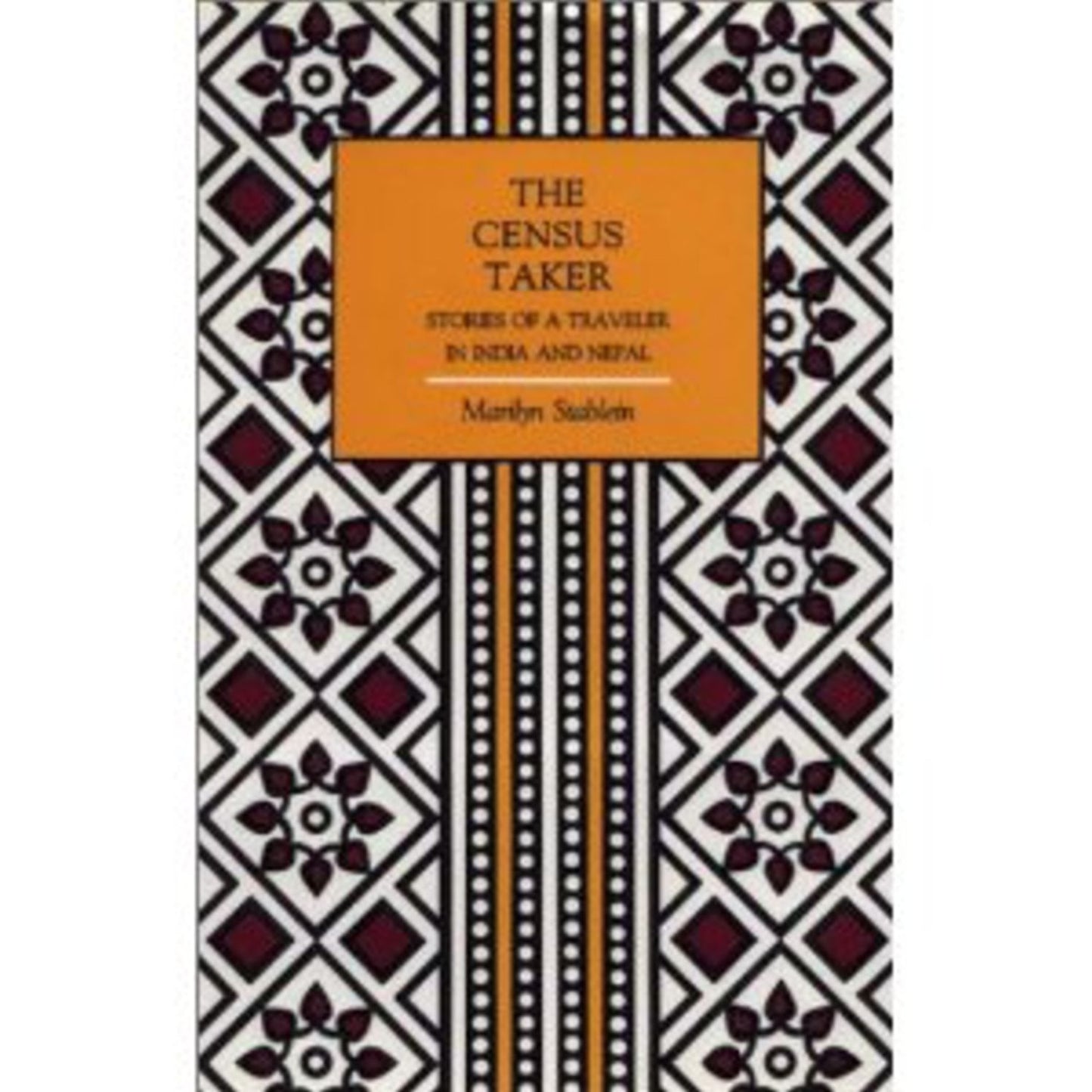 Census Taker, The: Stories of a Traveler in India and Nepal