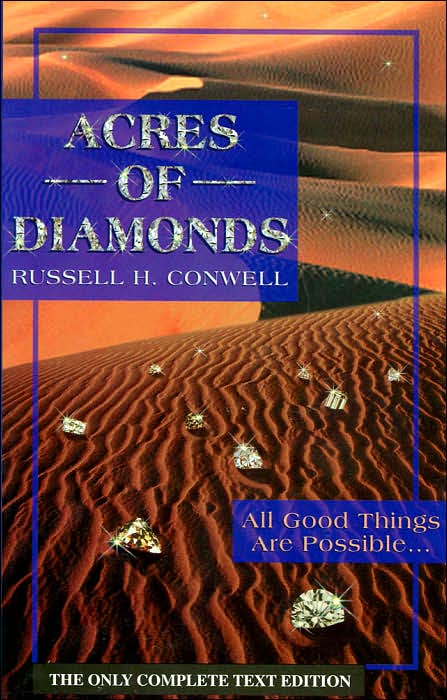 Acres of Diamonds: All Good Things Are Possible, Right Where You Are, and Now!