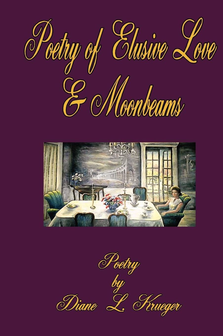 The Poetry of Elusive Love & Moonbeams