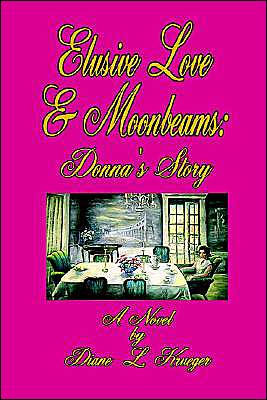 Elusive Love and Moonbeams: Donna's Story