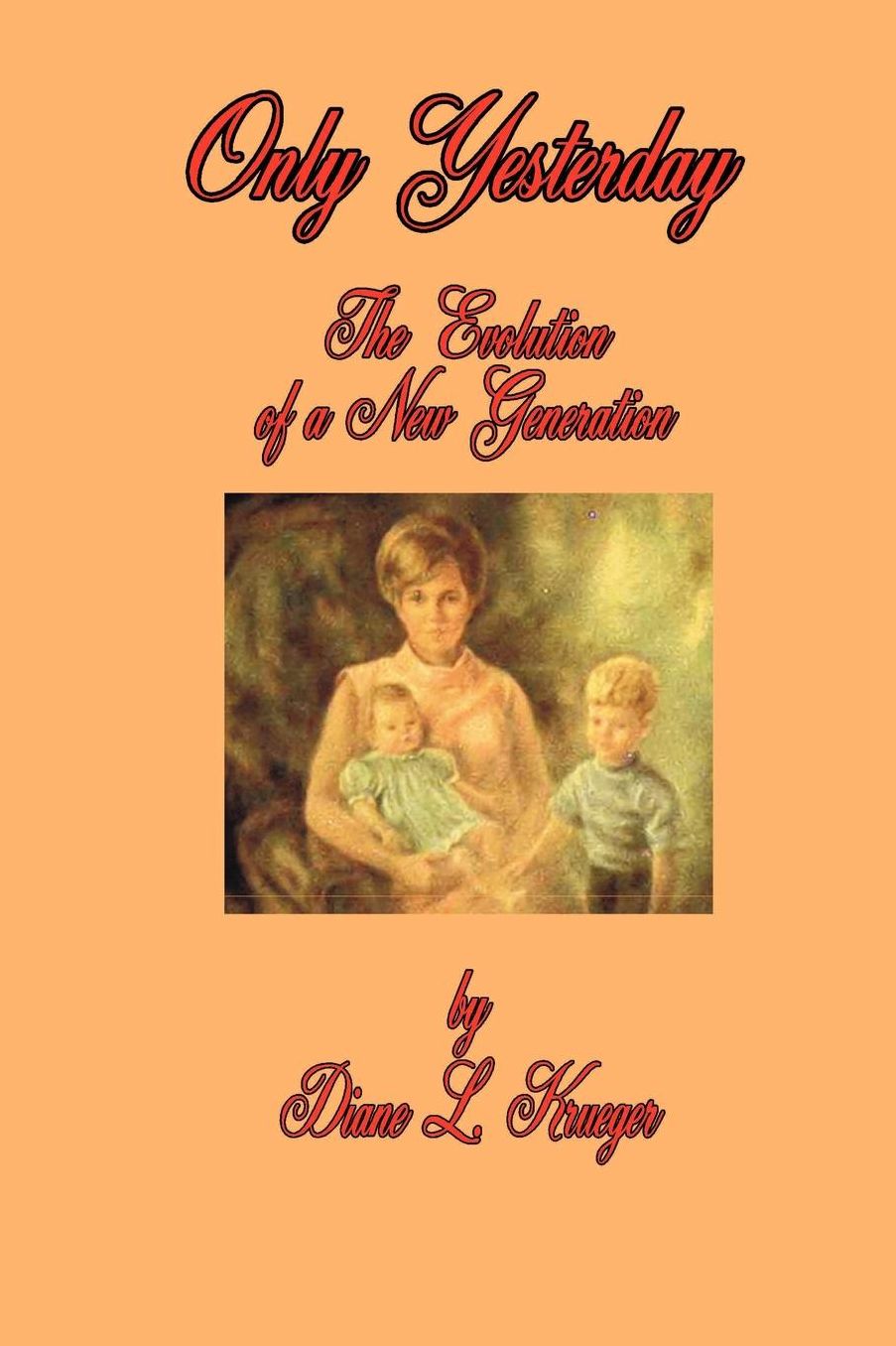 Only Yesterday: The Evolution of a New Generation