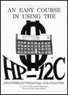 Easy Course in Using the HP-12c