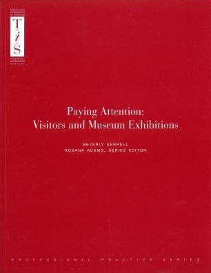 Paying Attention: Visitors and Museum Exhibitions