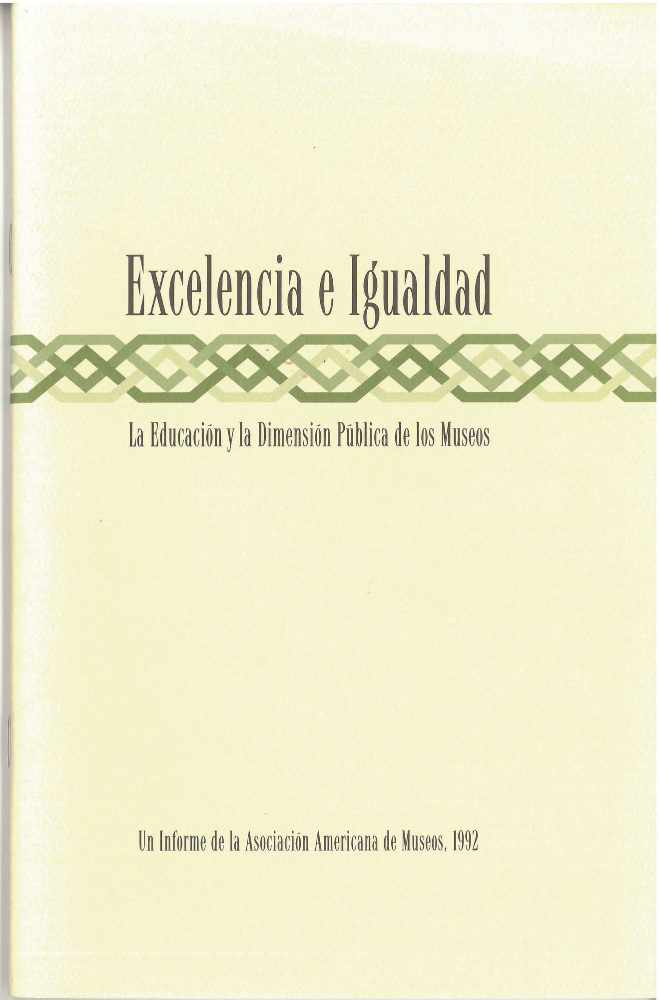 Excelencia E Igualdad: La Educacion Y la Dimension Publica de Los Museos