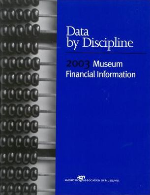 Data By Discipline: 2003 Museum Financial Information