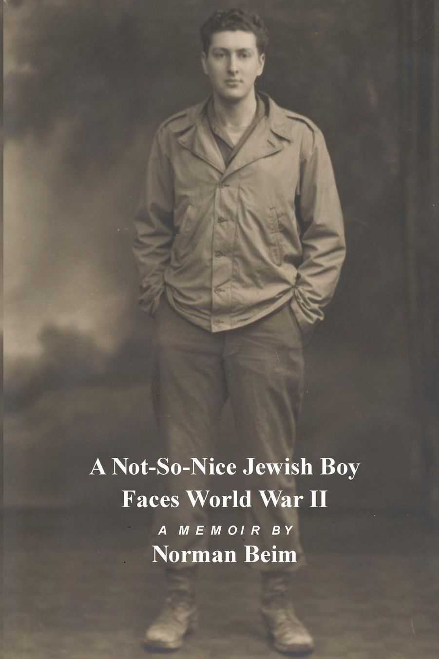 A Not-S0-Nice Jewish Boy Faces World War II