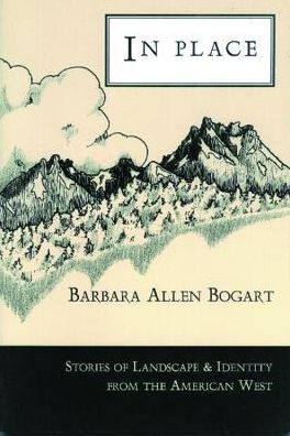 In Place: Stories of Landscape and Identity from the American West