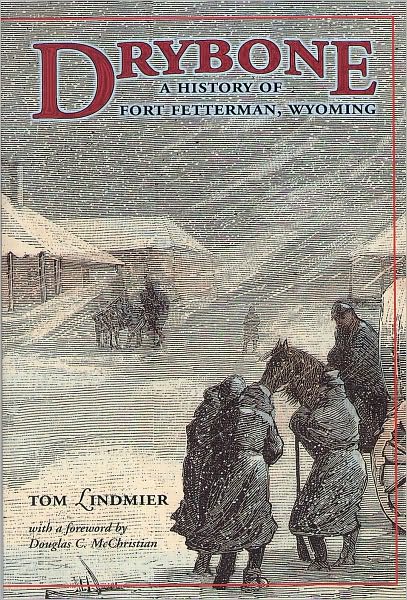 Drybone: A History of Fort Fetterman, Wyoming