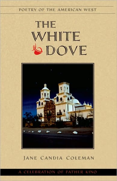 White Dove: A Celebration of Father Kino