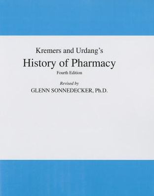 Kremers and Urdang's History of Pharmacy