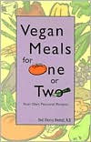 Vegan Meals for One or Two: Your Own Personal Recipes