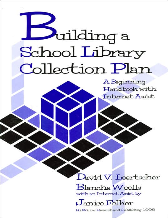 Building a School Library Collection Plan : A Beginning Handbook with Internet Assist