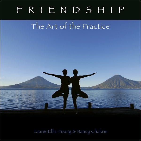 Friendship: Art of the Practice