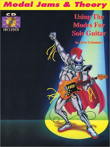 Modal Jams and Theory: Using the Modes for Solo Guitar