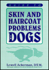 Guide to Skin and Haircoat Problems in Dogs