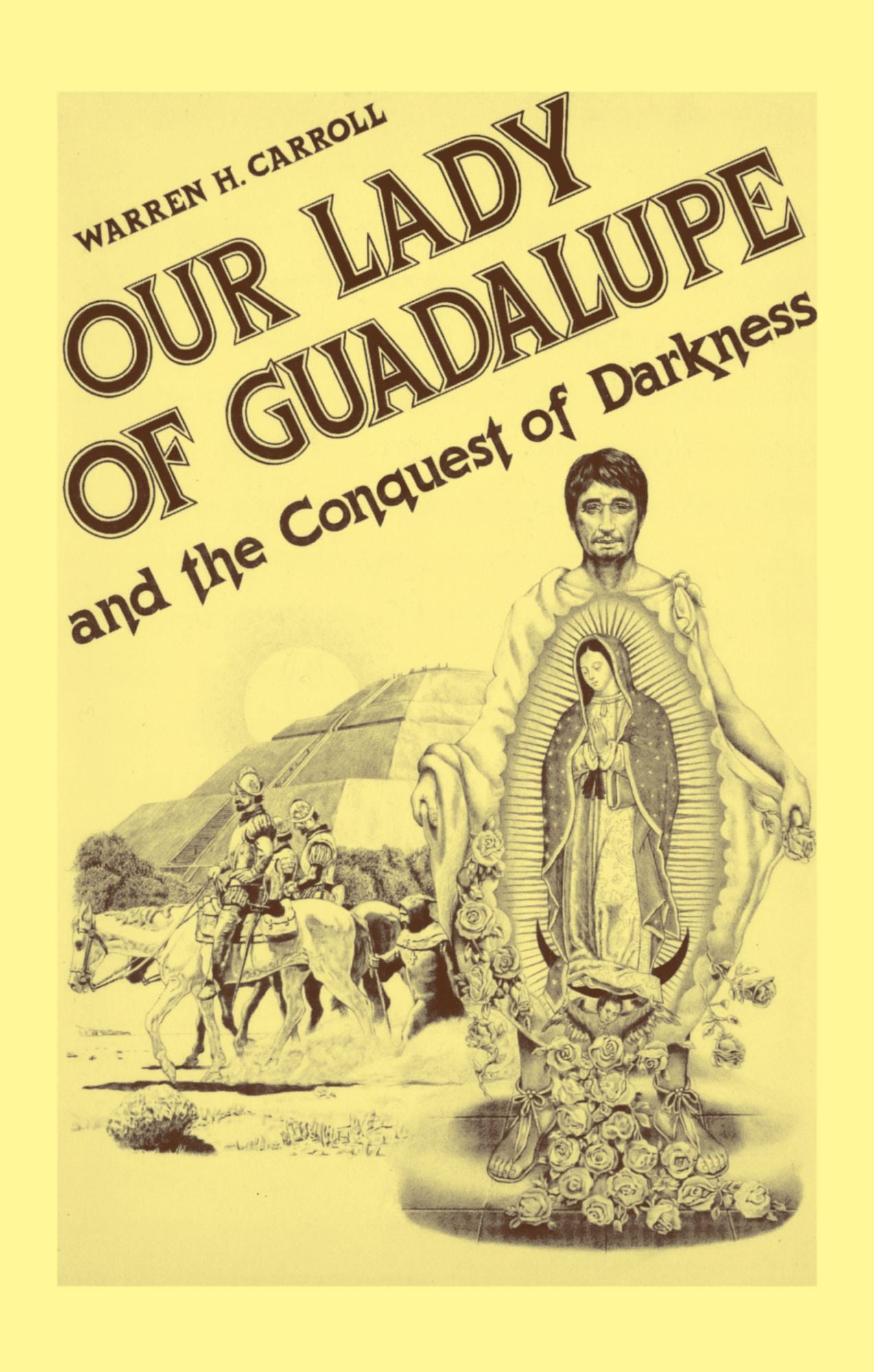 Our Lady of Guadalupe and the Conquest of Darkness