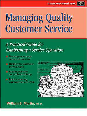 Managing Quality Customer Service: A Practical Guide for Establighing a Service Operation