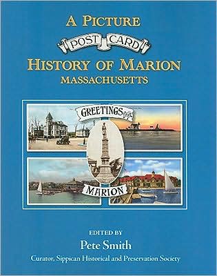 A Picture Postcard History of Marion, Massachusetts