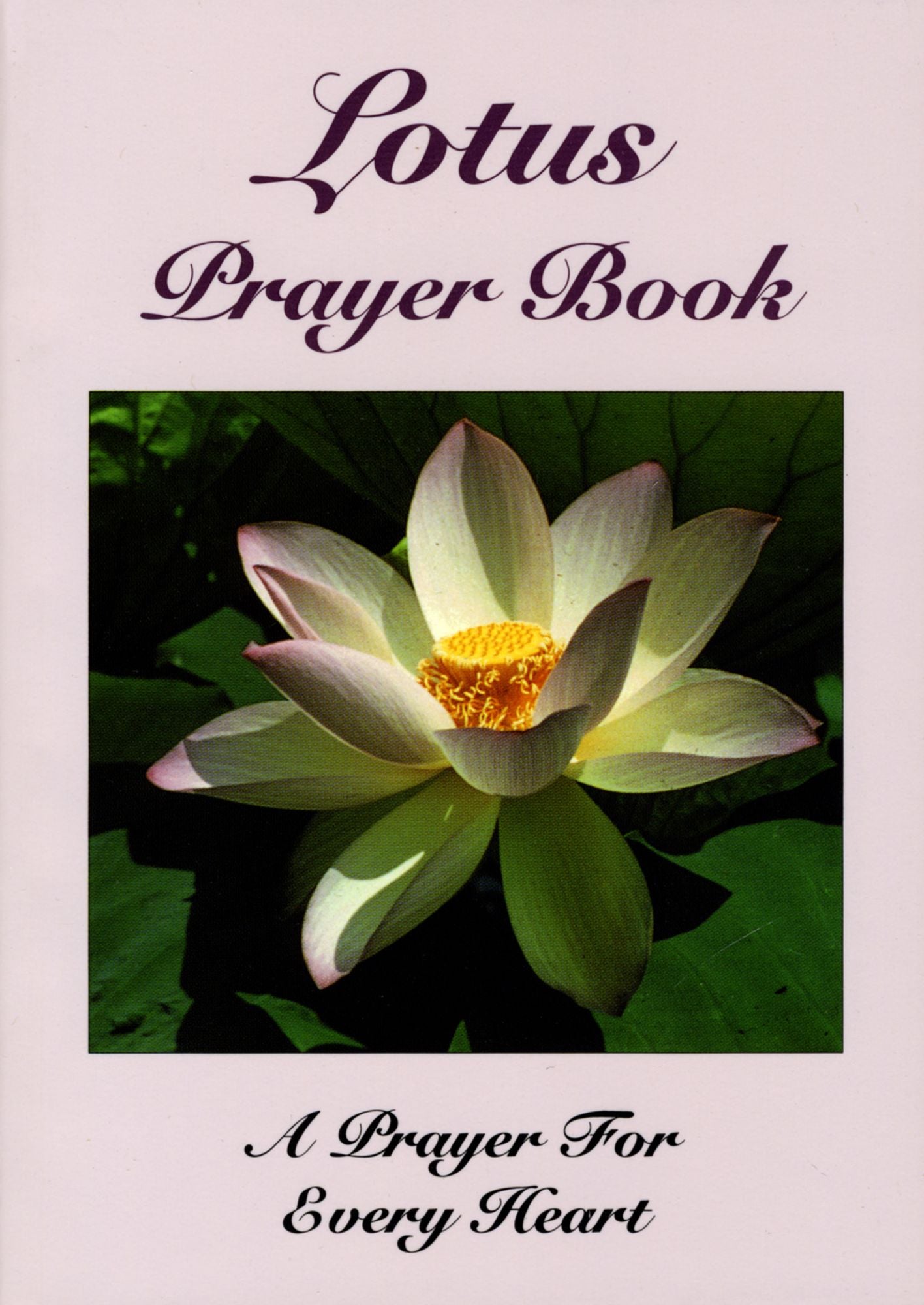 Lotus Prayer Book: A Prayer For Every Heart