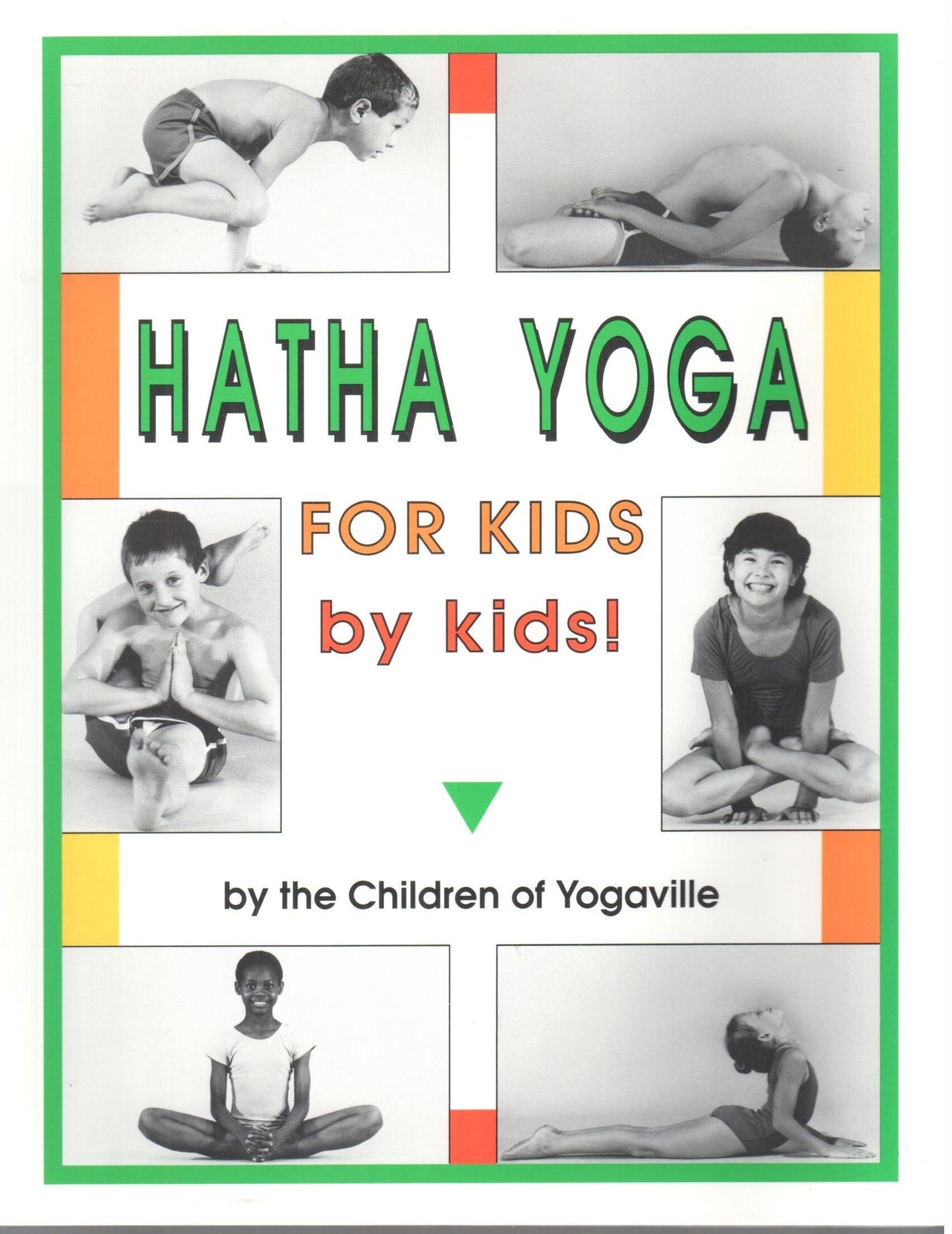 Hatha Yoga for Kids, by Kids!