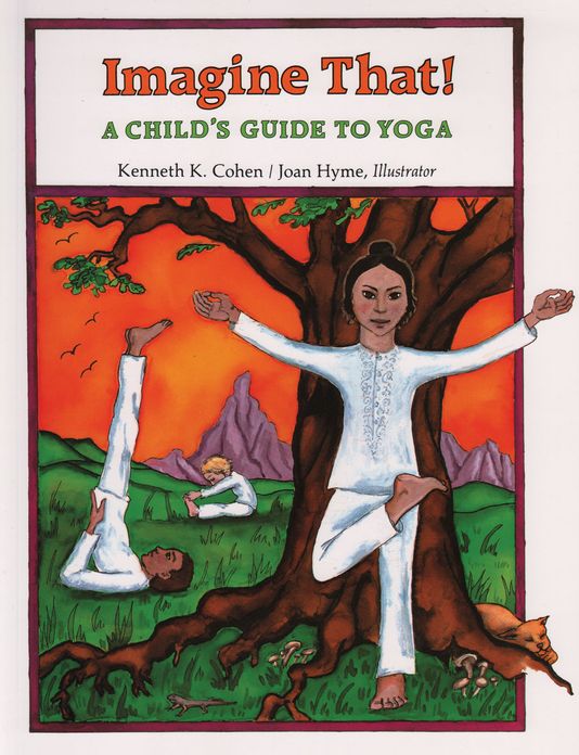 Imagine That: A Child's Guide to Yoga